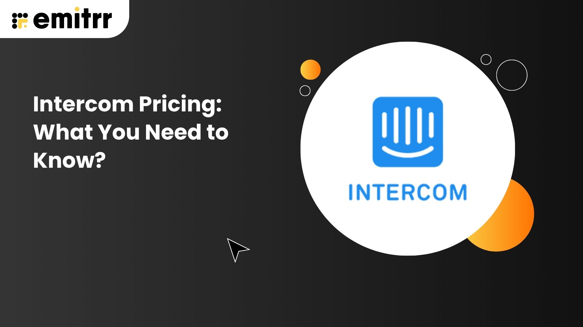 Intercom Pricing: What You Need to Know?