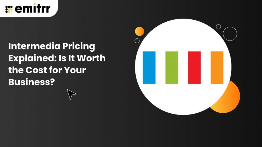 Intermedia Pricing Explained: Is It Worth the Cost for Your Business?