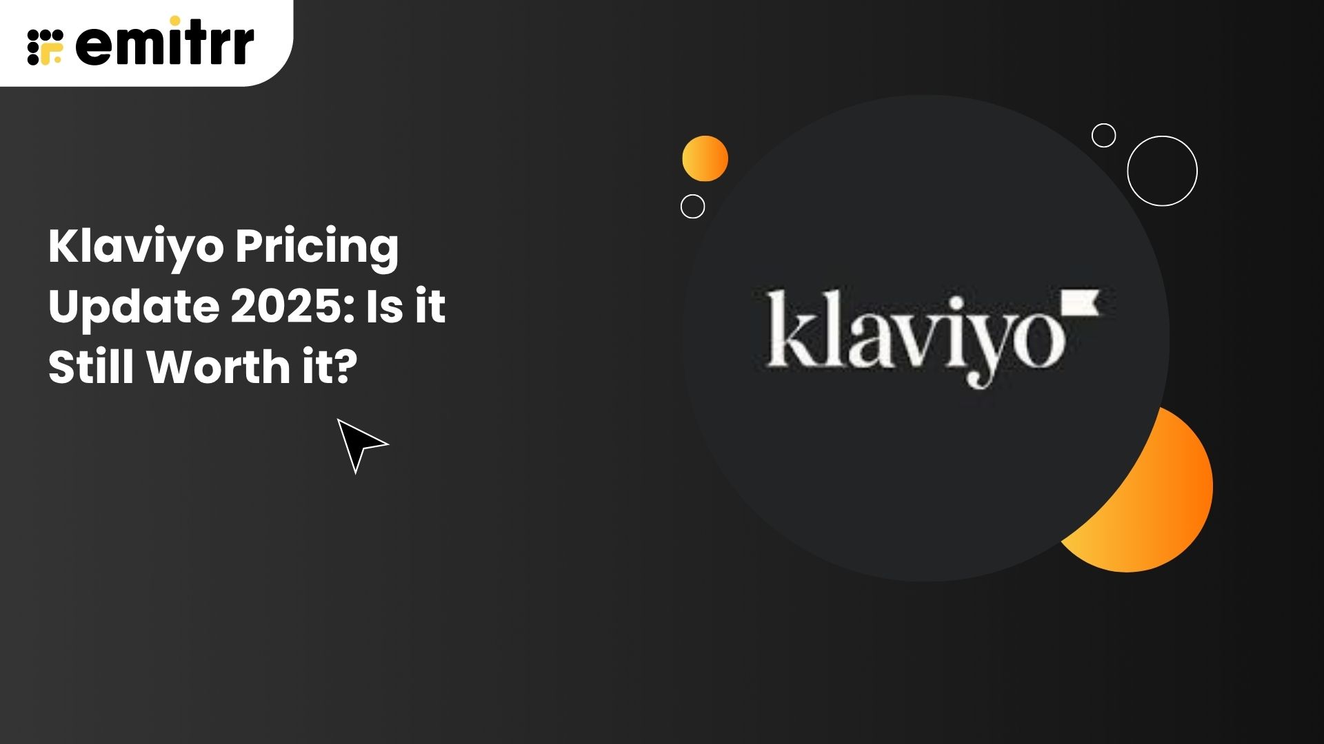 Klaviyo Pricing Update 2025: Is it Still Worth it?
