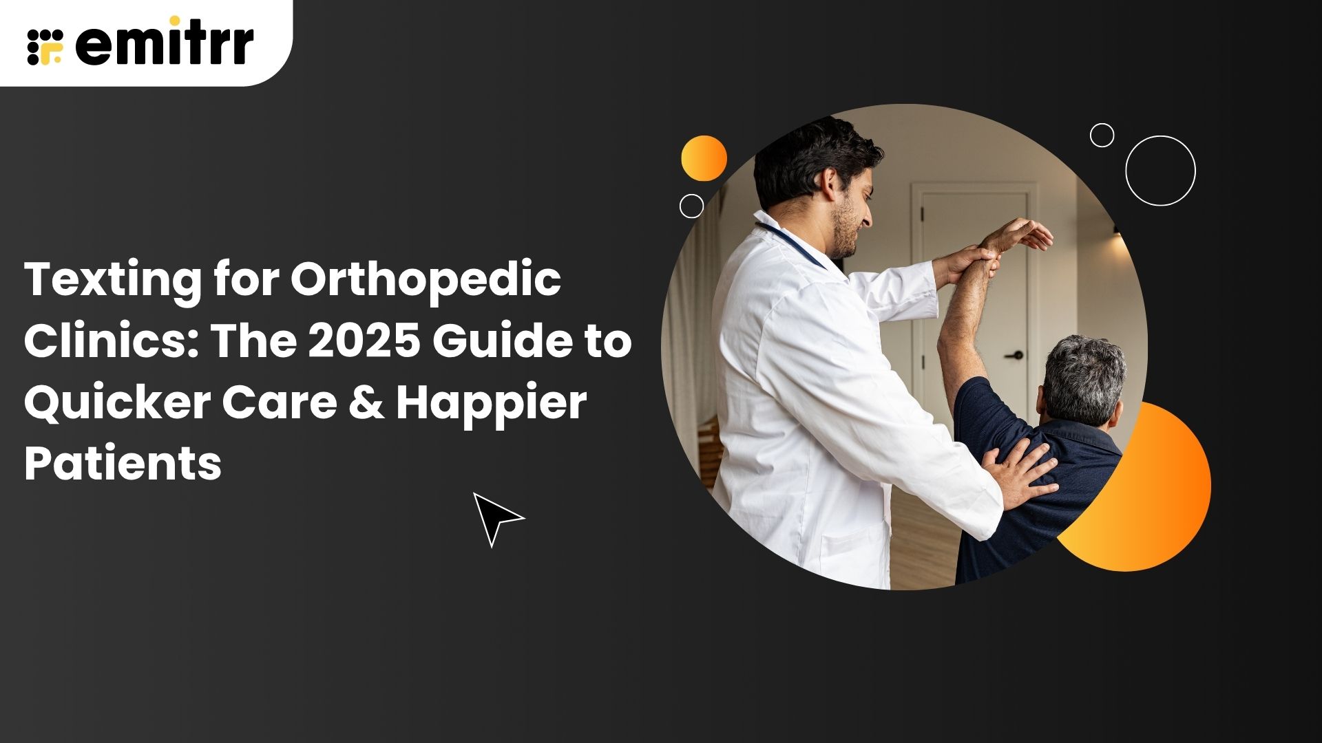 Texting for Orthopedic Clinics: The 2025 Guide to Quicker Care & Happier Patients