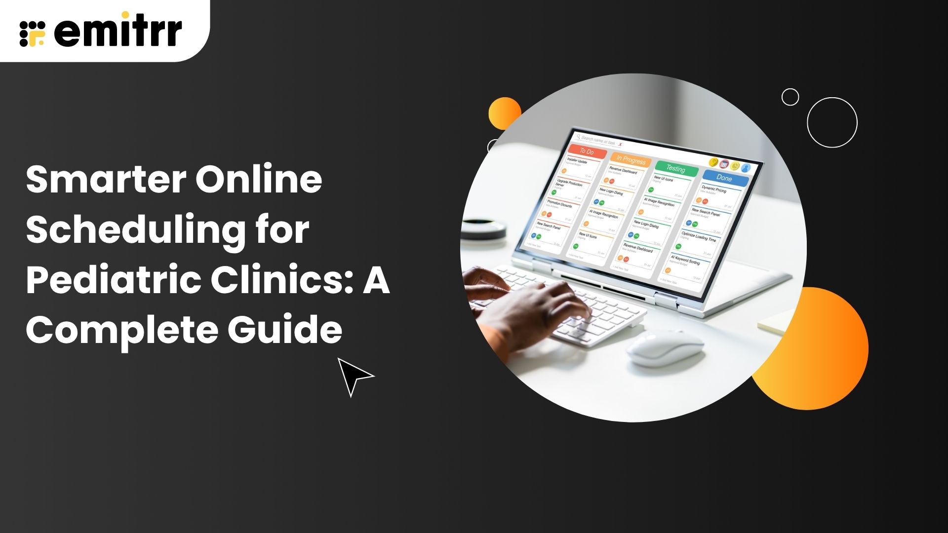 Smarter Online Scheduling for Pediatric Clinics: A Complete Guide