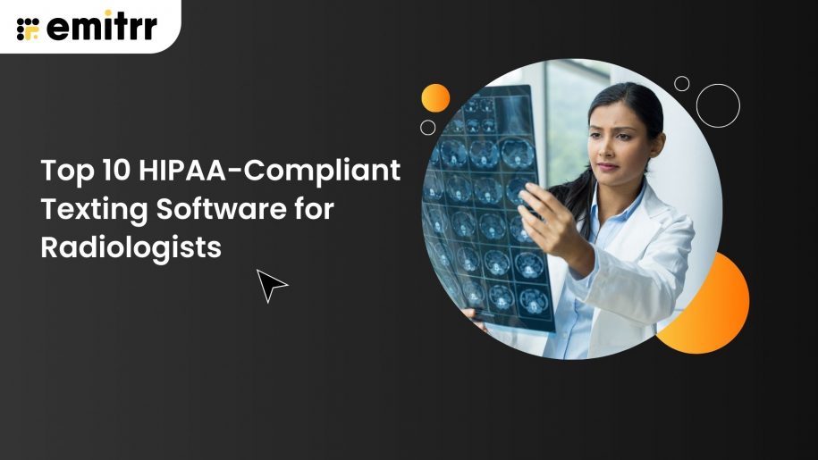 Top 10 HIPAA-Compliant Texting Software for Radiologists