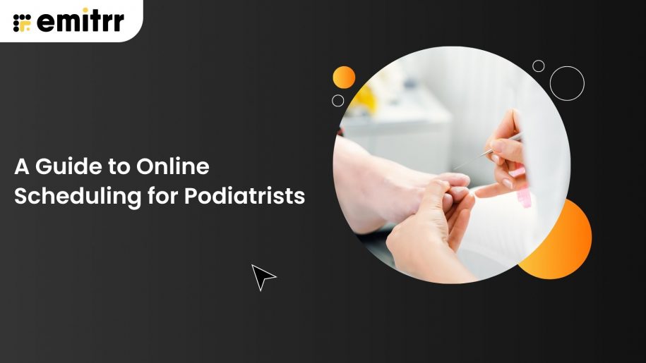A Guide to Online Scheduling for Podiatrists