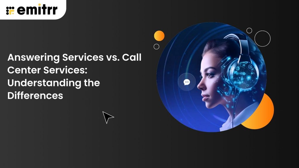Answering Services vs. Call Center Services: Understanding the Differences