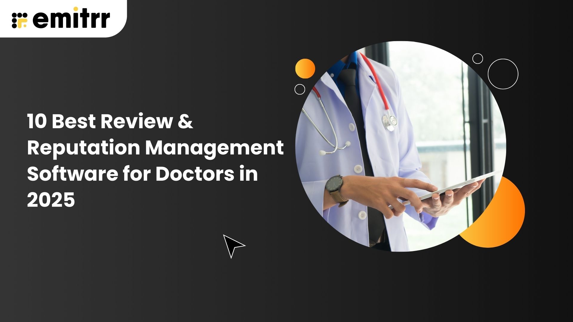10 Best Review & Reputation Management Software for Doctors in 2025