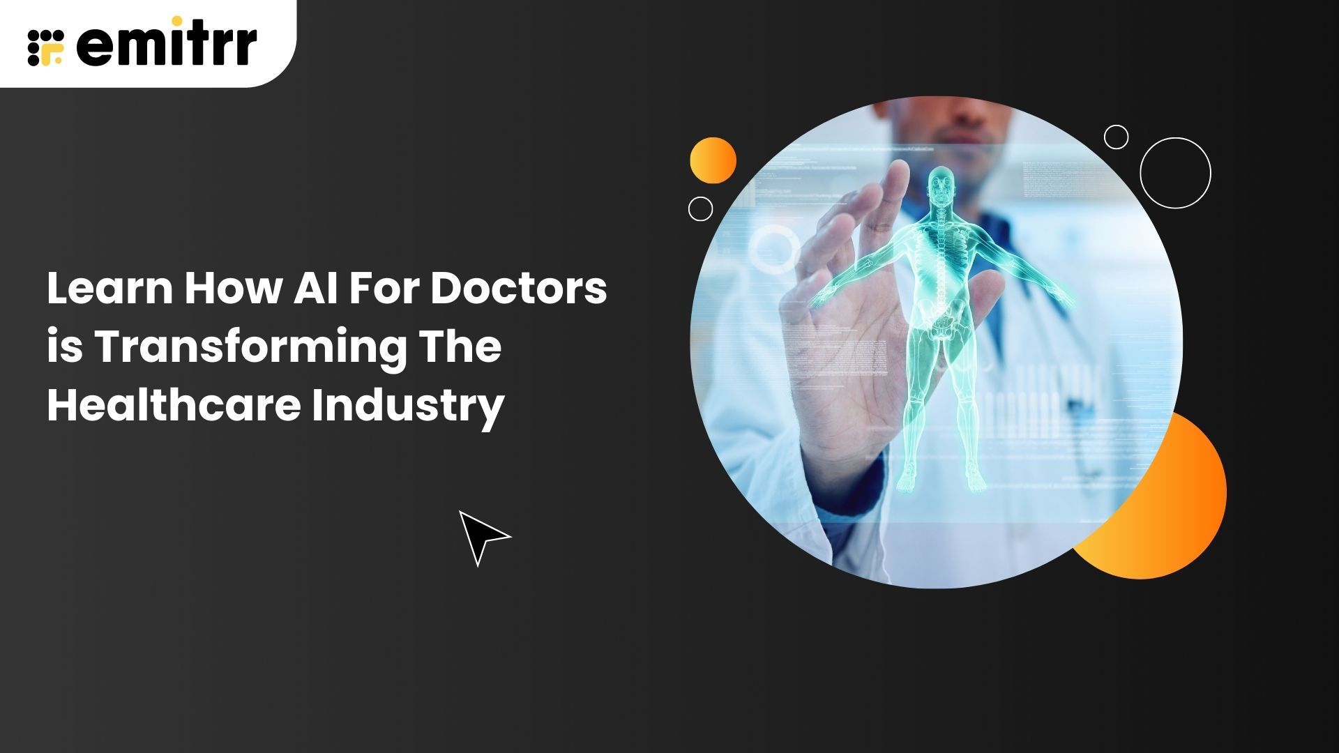 Learn How AI For Doctors is Transforming The Healthcare Industry