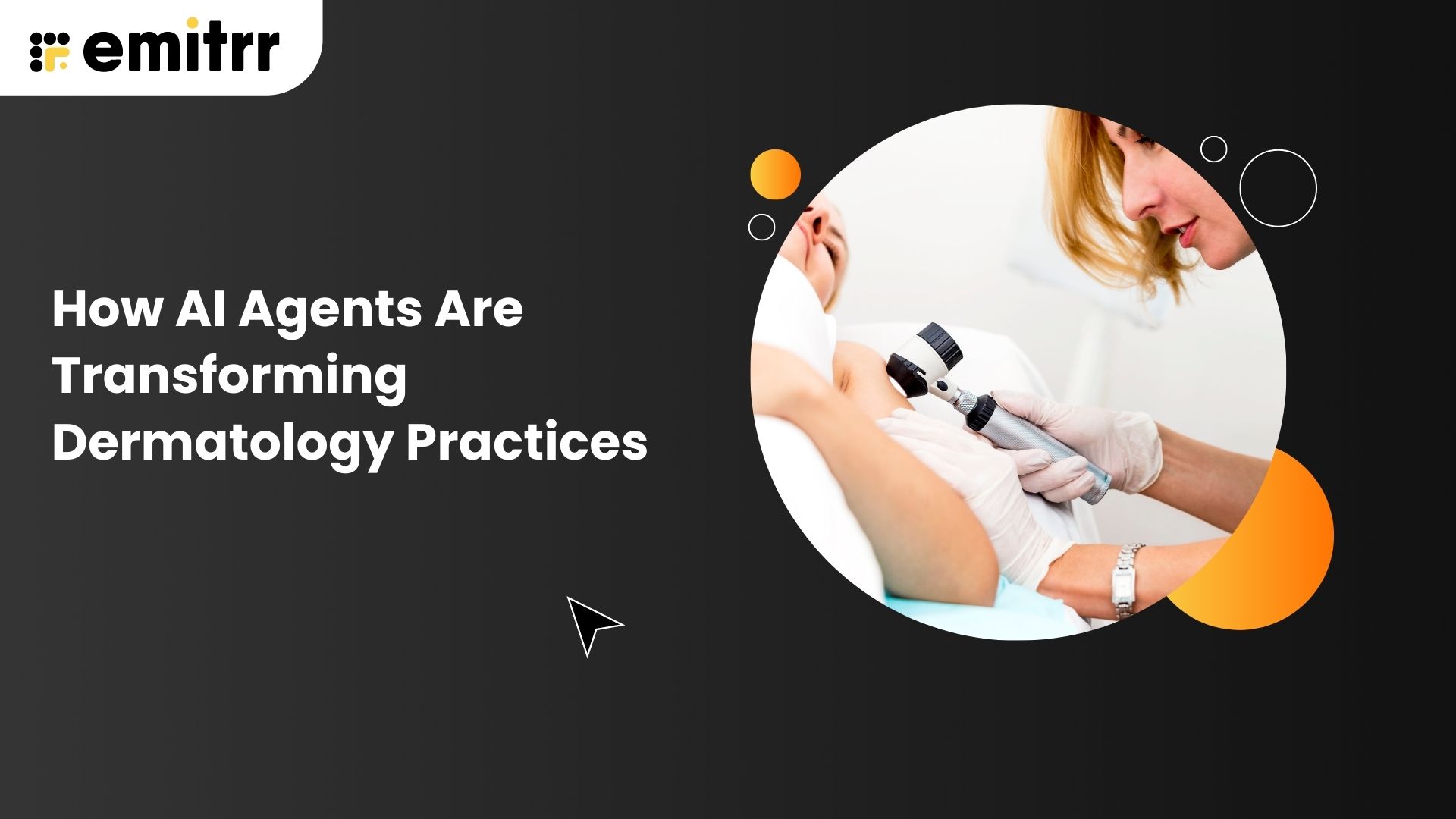 How AI Agents Are Transforming Dermatology Practices