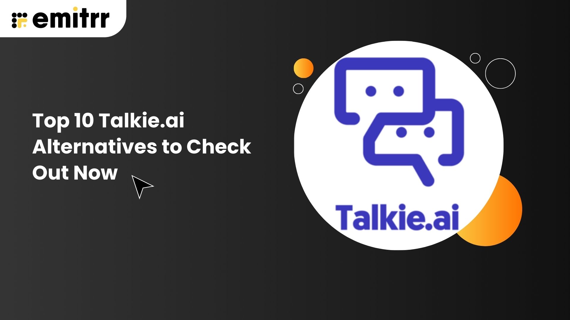 Top 10 Talkie.ai Alternatives to Check Out Now