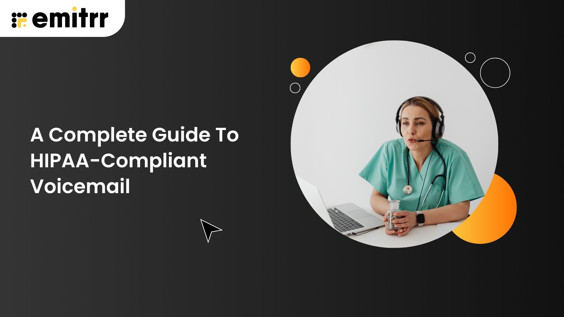 A Complete Guide To HIPAA-Compliant Voicemail
