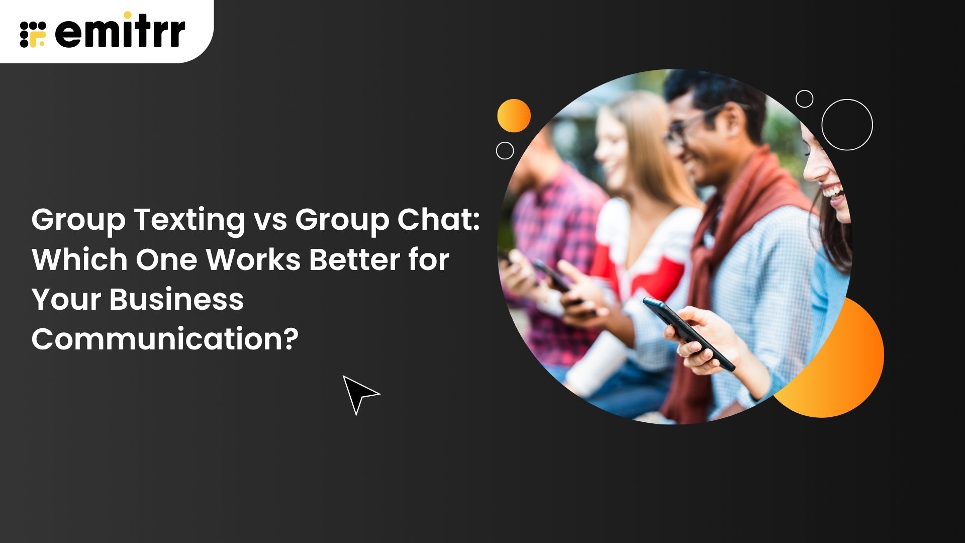 Group Texting vs Group Chat: Which One Works Better for Your Business Communication?