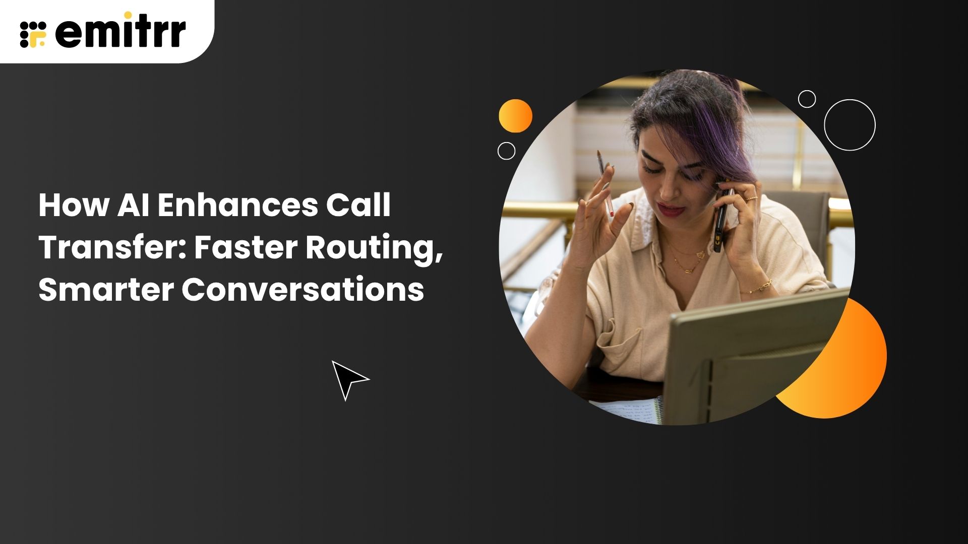 How AI Enhances Call Transfer: Faster Routing, Smarter Conversations