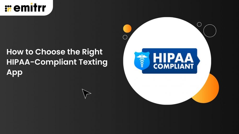 How to Choose the Right HIPAA-Compliant Texting App.