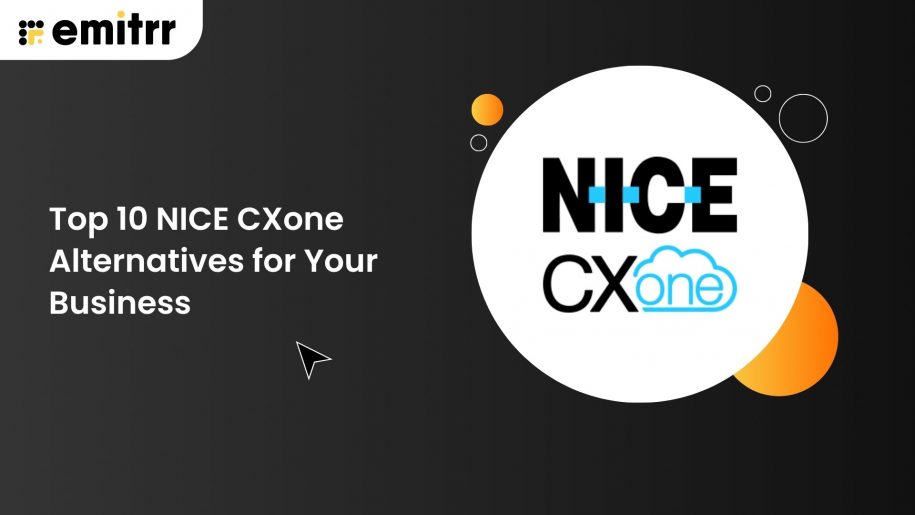 Top 10 NICE CXone Alternatives for Your Business