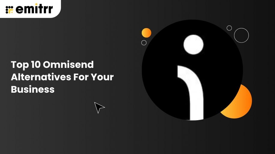 Top 10 Omnisend Alternatives For Your Business