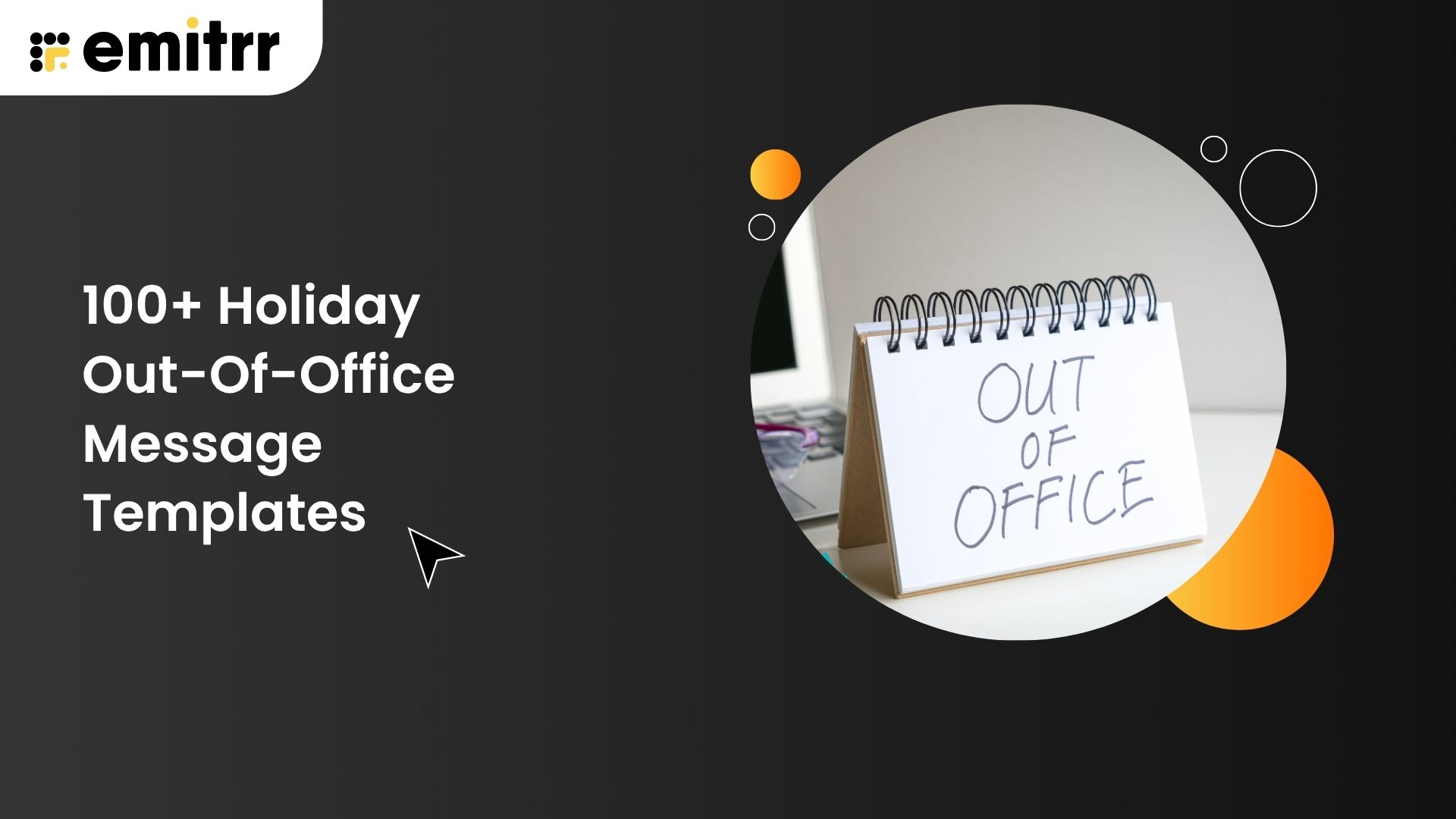 100+ Holiday Out-Of-Office Message Templates