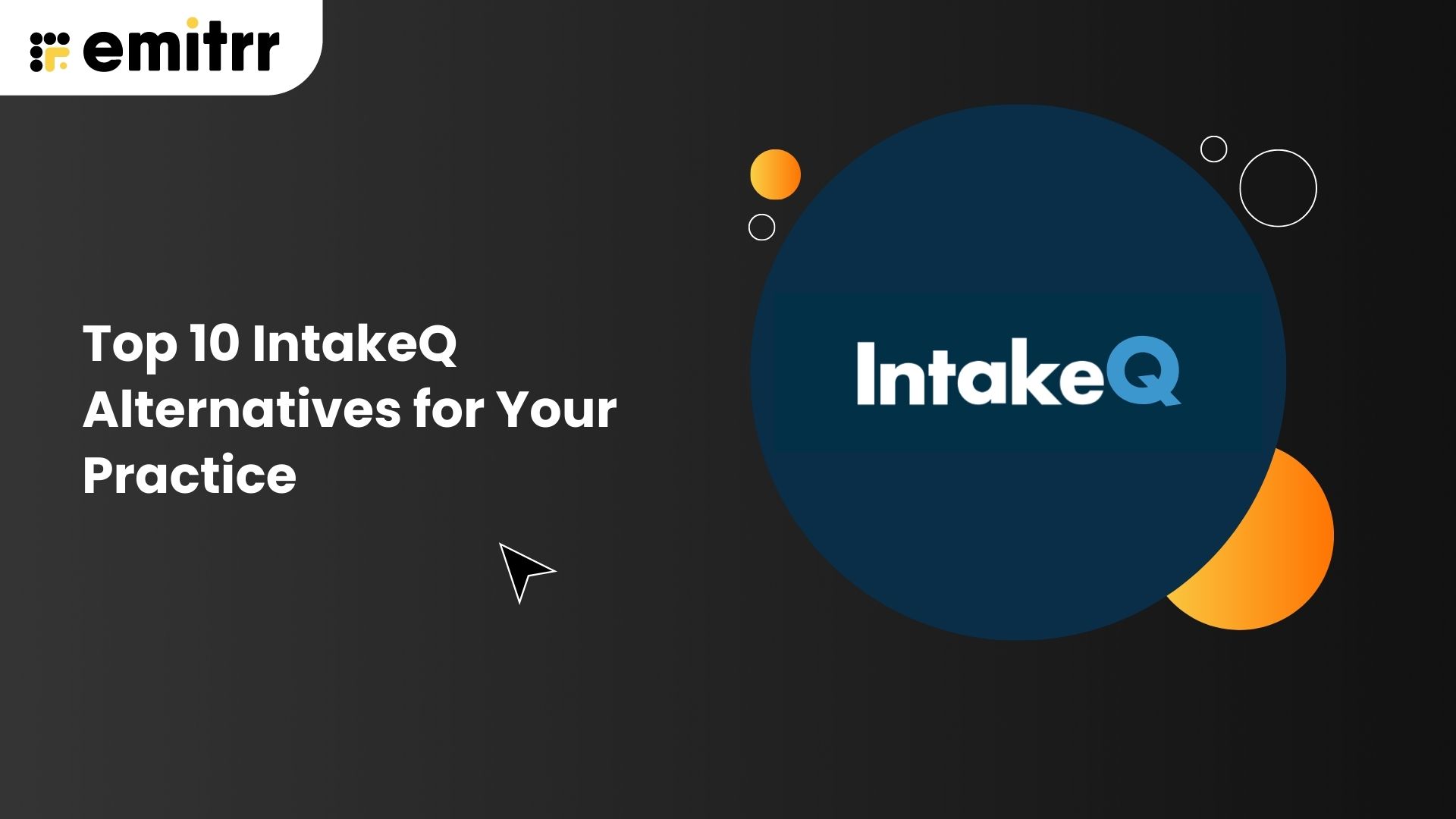 Top 10 IntakeQ Alternatives for Your Practice