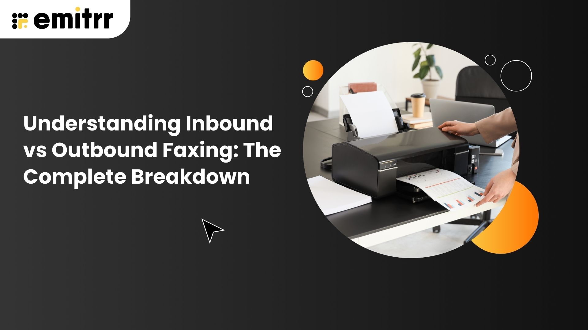 Understanding Inbound vs Outbound Faxing: The Complete Breakdown