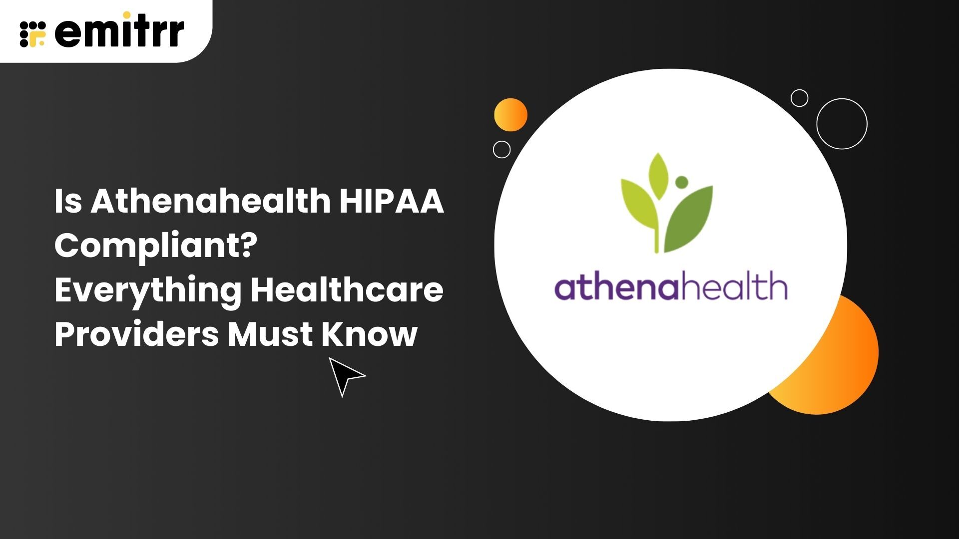 Is Athenahealth HIPAA Compliant Everything Healthcare Providers Must Know