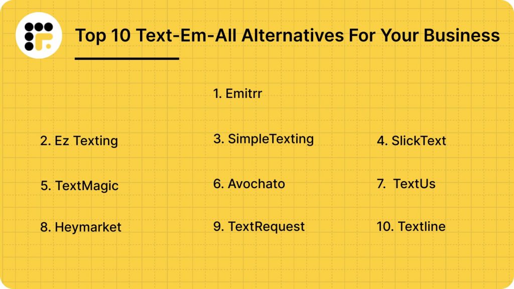 Top 10 Text-Em-All Alternatives For Your Business