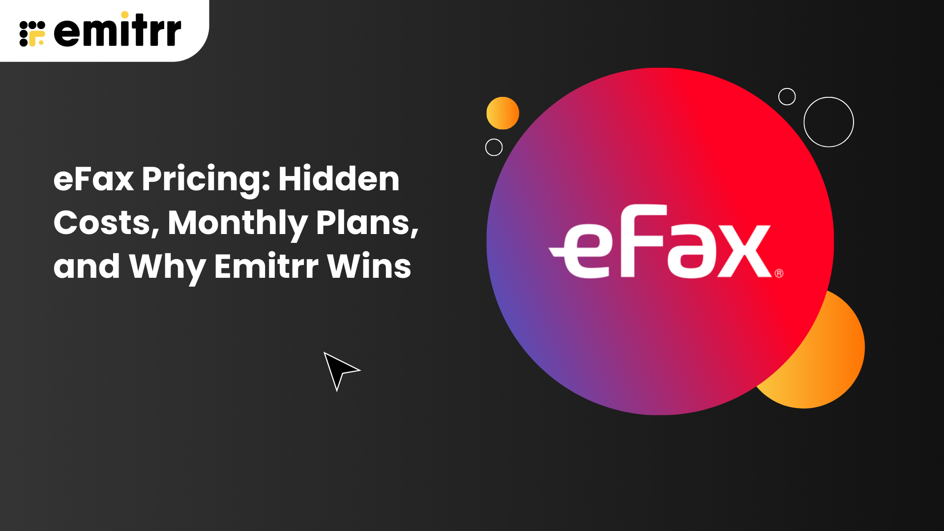 eFax Pricing Review Hidden Costs, Monthly Plans, and Why Emitrr Wins