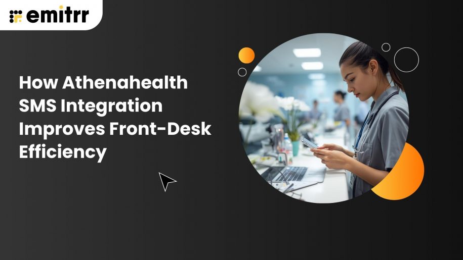 How Athenahealth SMS Integration Improves Front-Desk Efficiency
