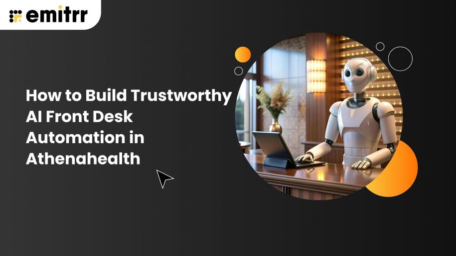 How to Build Trustworthy AI Front Desk Automation in Athenahealth