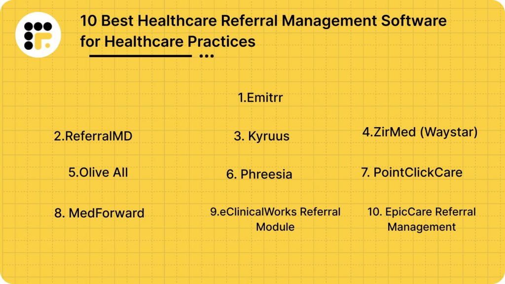 10 Best Healthcare Referral Management Software for Healthcare Practices