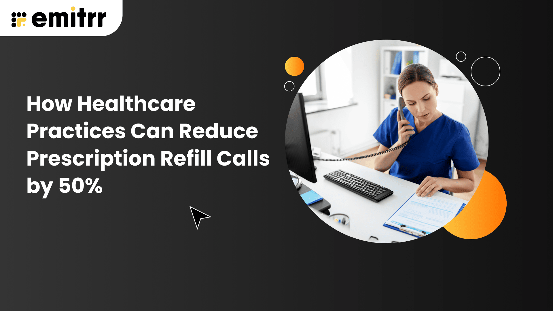 How Healthcare Practices Can Reduce Prescription Refill Calls by 50% (1)