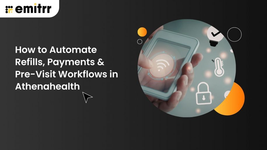 How to Automate Refills, Payments & Pre-Visit Workflows in Athenahealth