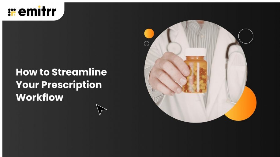 How to Streamline Your Prescription Workflow