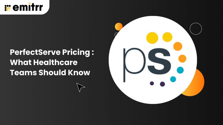 PerfectServe Pricing (2026) What Healthcare Teams Should Know