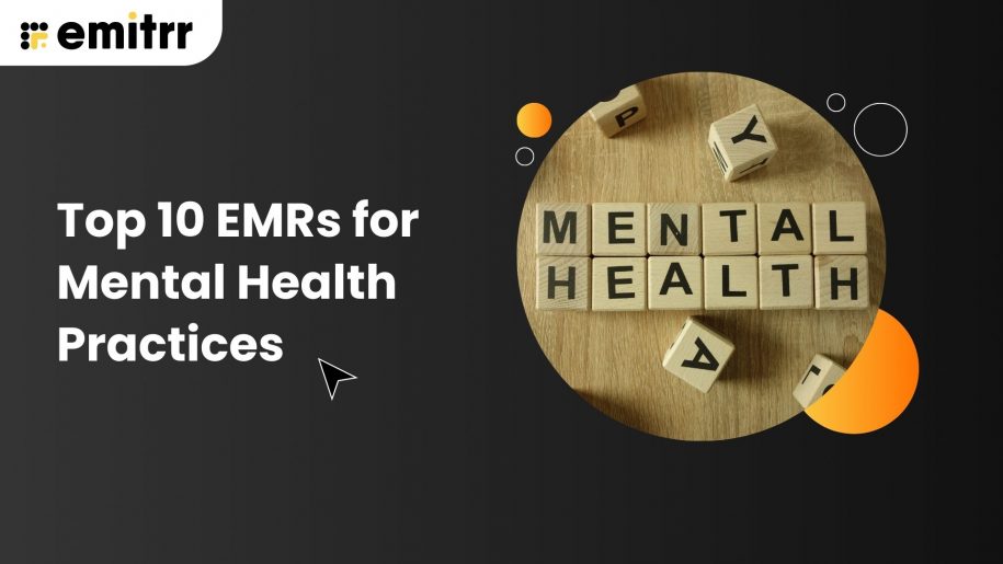Top 10 EMRs for Mental Health Practices