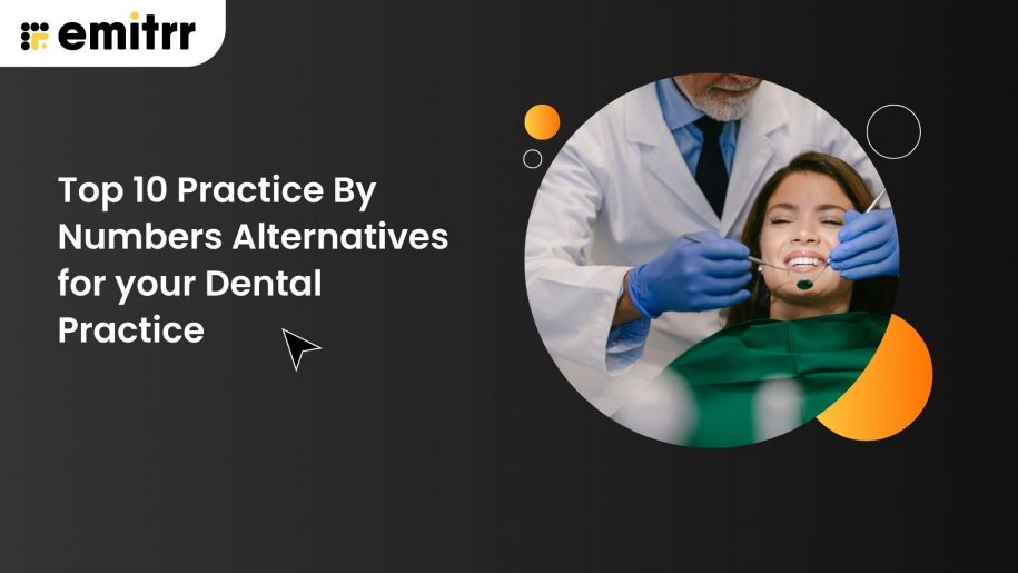 Top 10 Practice By Numbers Alternatives for your Dental Practice