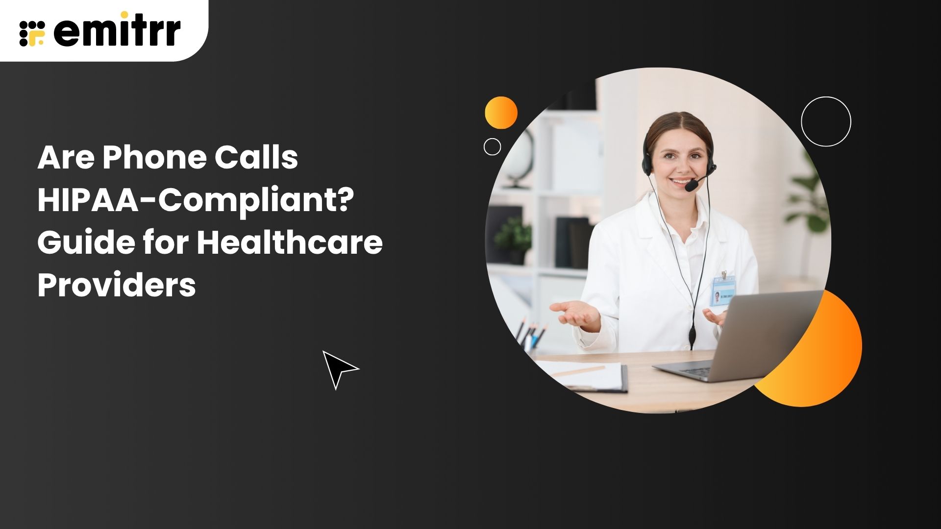 Are Phone Calls HIPAA-Compliant? Guide for Healthcare Providers