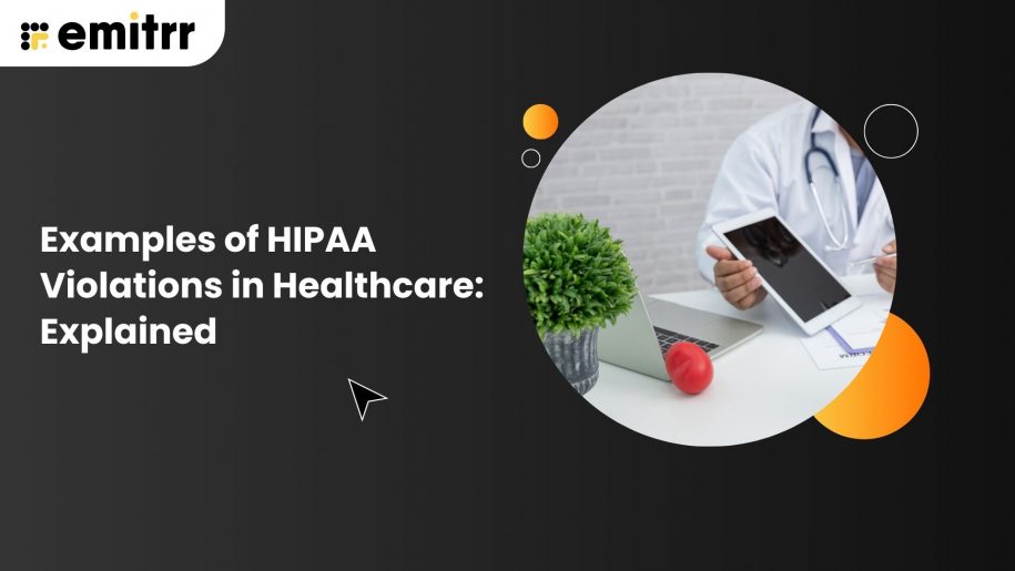 Examples of HIPAA Violations in Healthcare: Explained