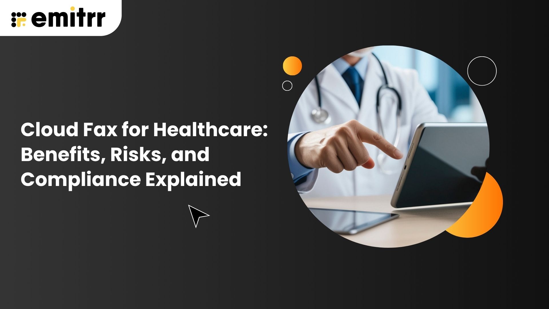 Cloud Fax for Healthcare: Benefits, Risks, and Compliance Explained