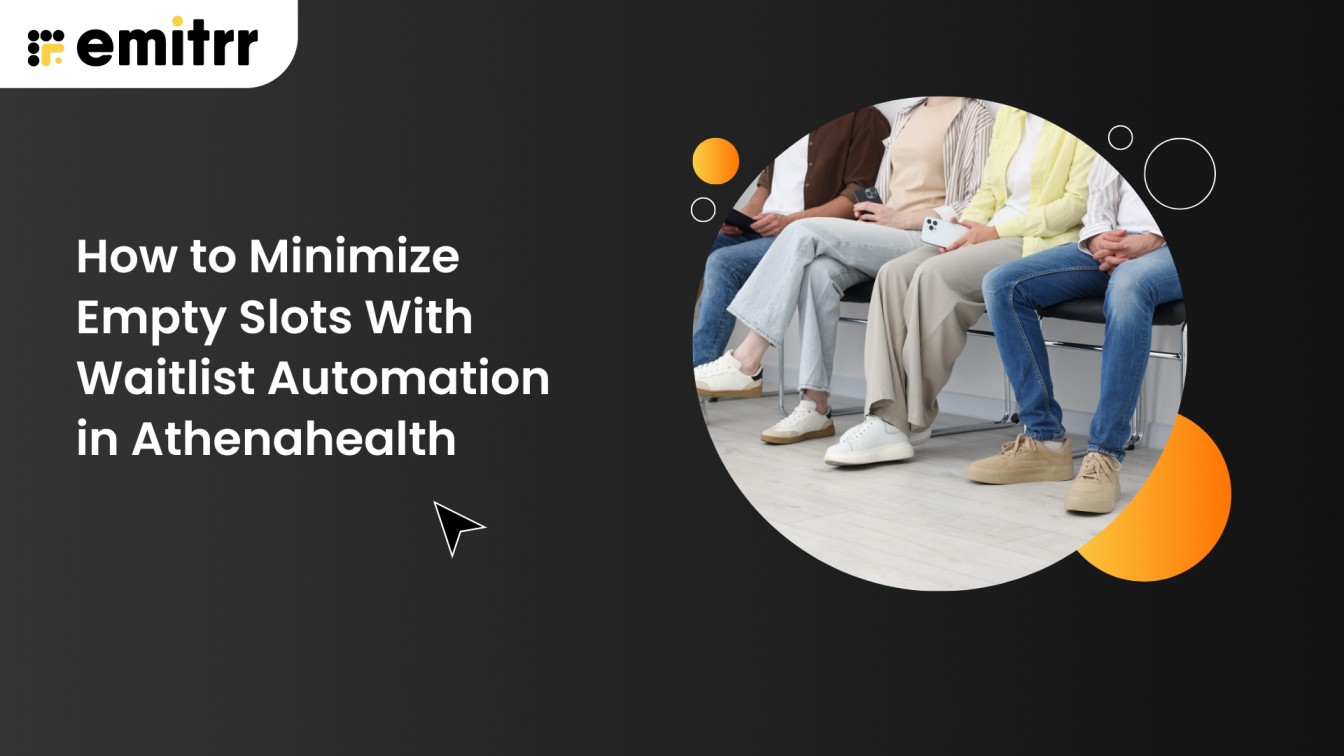 How to Minimize Empty Slots With Waitlist Automation in Athenahealth