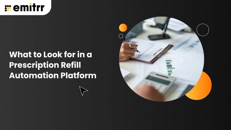 What to Look for in a Prescription Refill Automation Platform