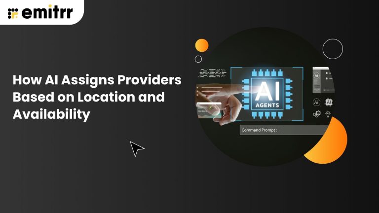 How AI Assigns Providers Based on Location and Availability