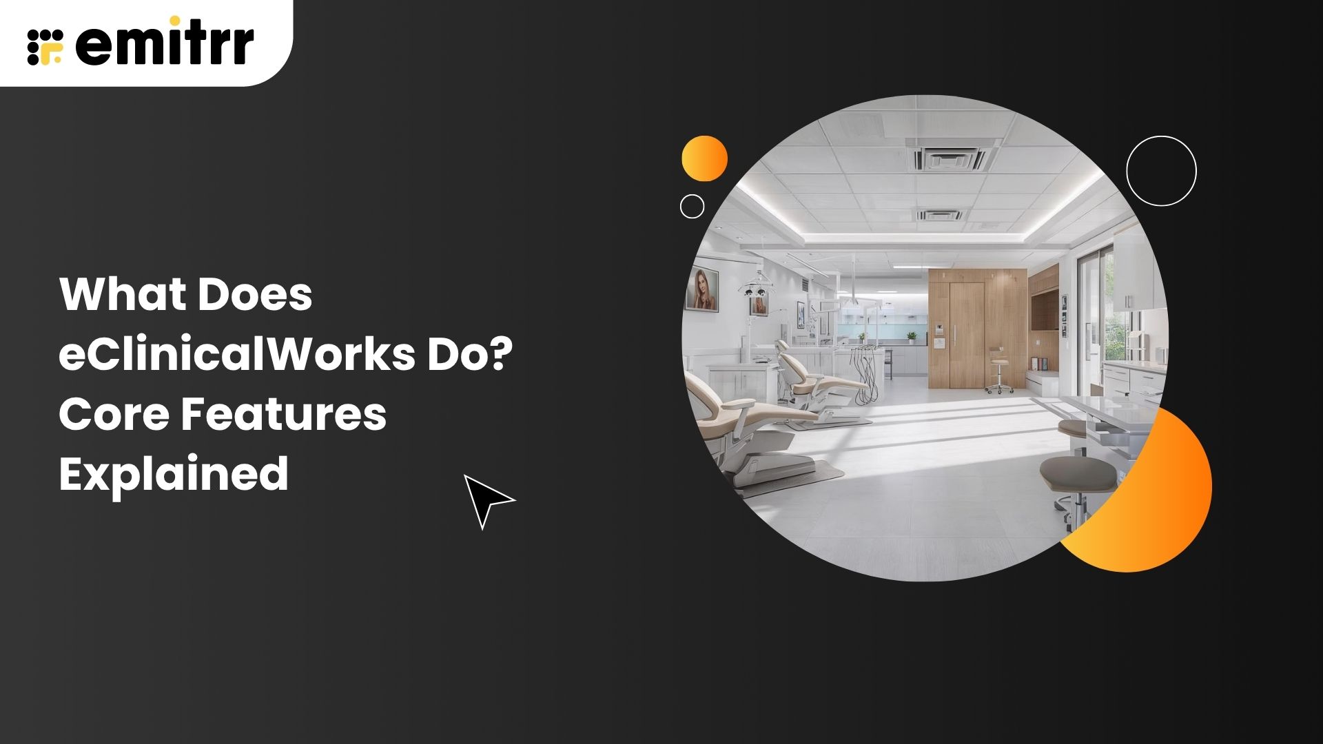 What Does eClinicalWorks Do? Core Features Explained