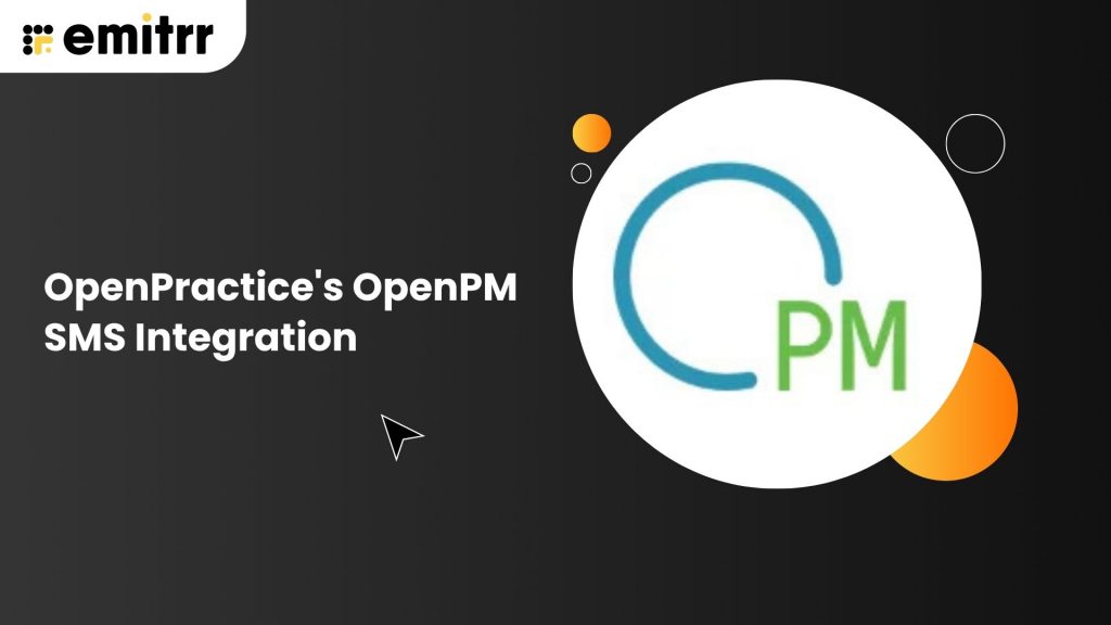 Openpm OpenPractice's OpenPM SMS Integration