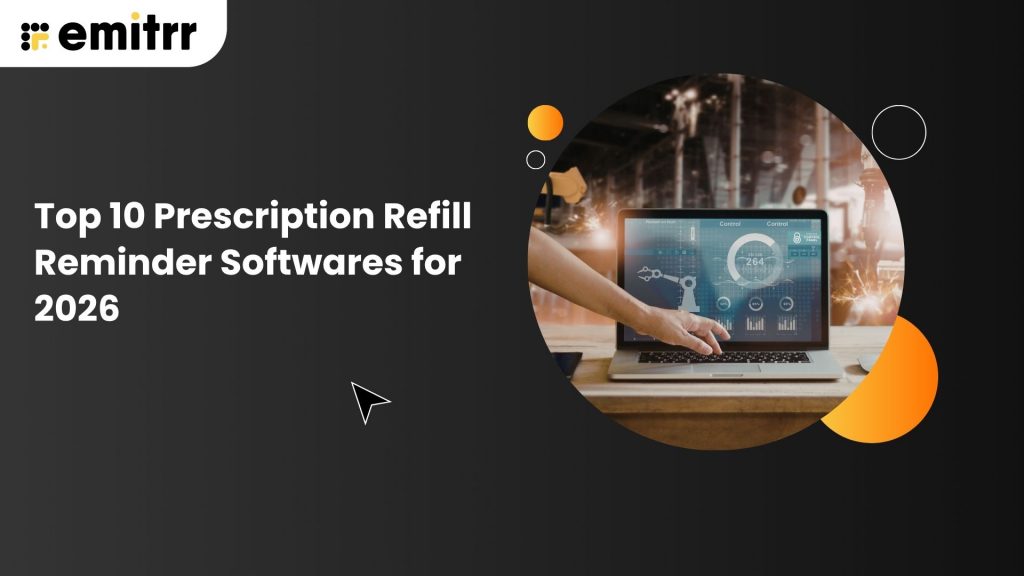 Top 10 Prescription Refill Reminder Softwares for 2026