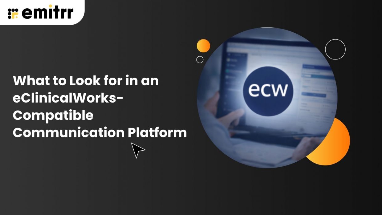Ecw System What to Look for in an eClinicalWorks-Compatible Communication Platform
