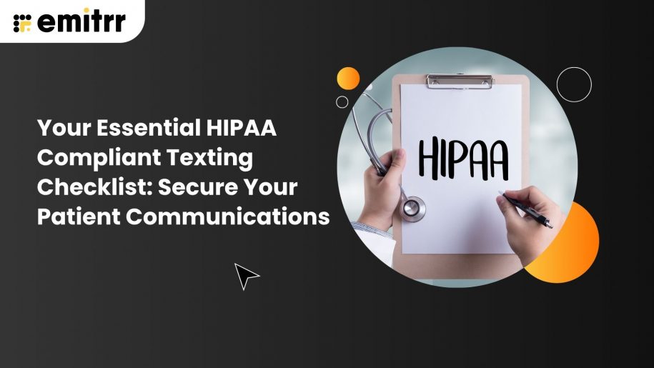 Your Essential HIPAA Compliant Texting Checklist: Secure Your Patient Communications