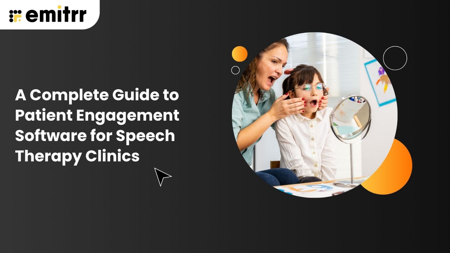 A Complete Guide to Patient Engagement Software for Speech Therapy Clinics