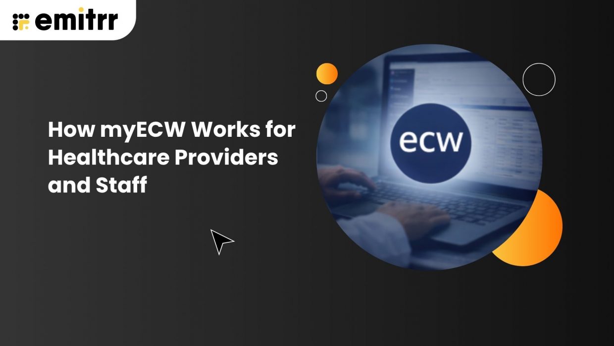 How myECW Works for Healthcare Providers and Staff