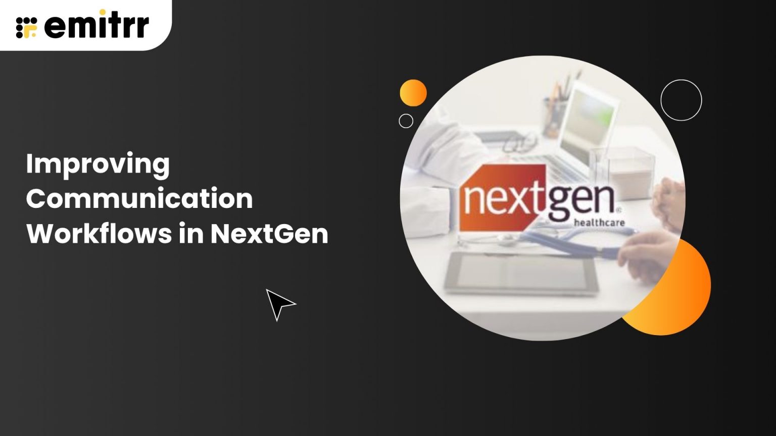 Improving Communication Workflows in NextGen