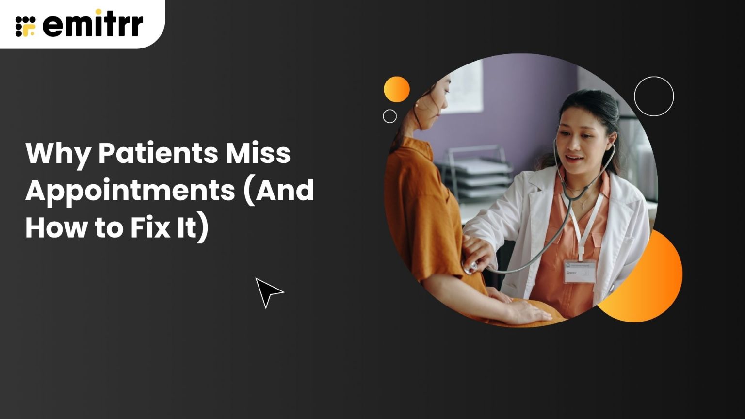 Why Patients Miss Appointments (And How to Fix It)