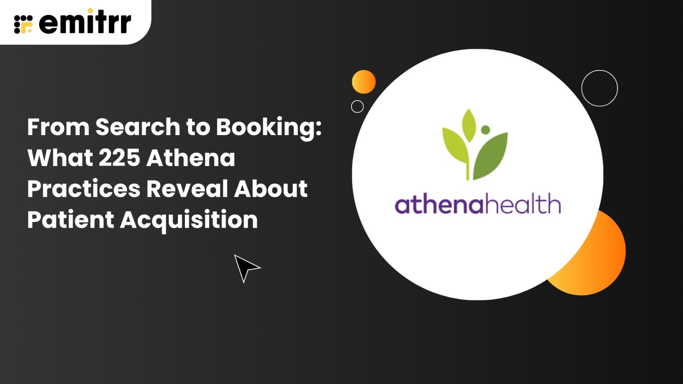From Search to Booking What 225 Athena Practices Reveal About Patient Acquisition