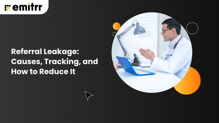 Referral Leakage: Causes, Tracking, and How to Reduce It